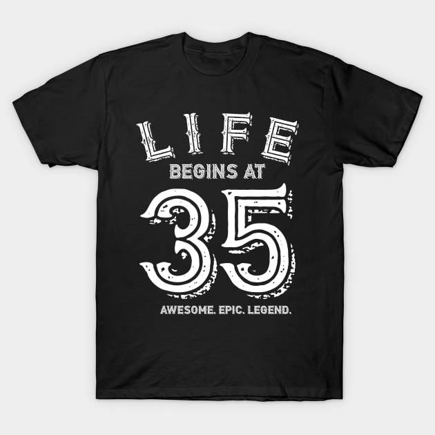 Life begins at 35 T-Shirt by BB Funny Store